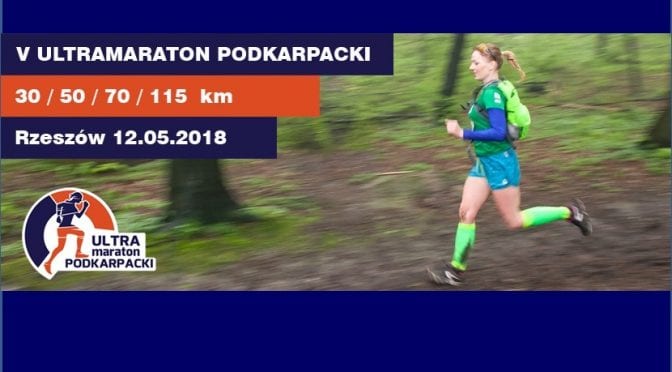 Ultramaraton Podkarpacki 2018