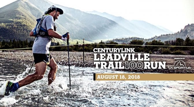 Leadville Trail 100 Run 2018