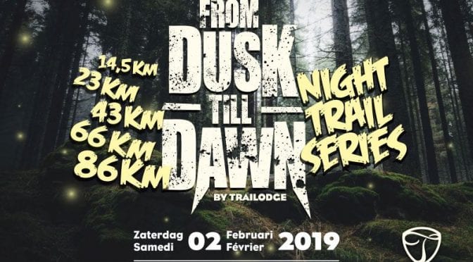 From Dusk Till Dawn Night Trail 2019