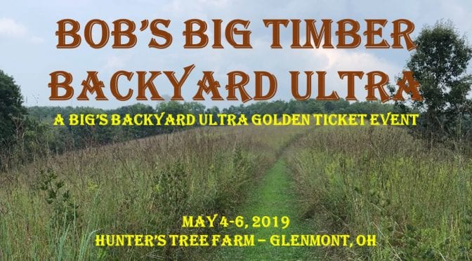 Bob’s Big Timber Backyard Ultra 2019